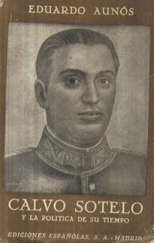 Portada del libro de CALVO SOTELO Y LA POLITICA DE SU TIEMPO