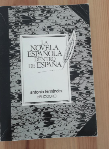 Portada del libro de LA NOVELA ESPAÑOLA DENTRO DE ESPAÑA;A.FERNÁNDEZ HELIODORO