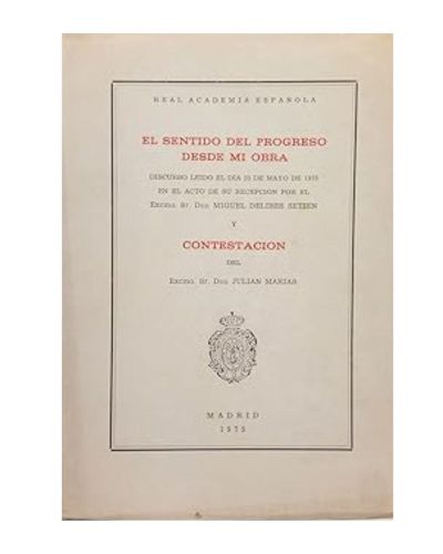 Portada del libro de El sentido del progreso desde mi obra. (Discurso de ingreso en la R. A. Española el 25 de Mayo de 1975....
