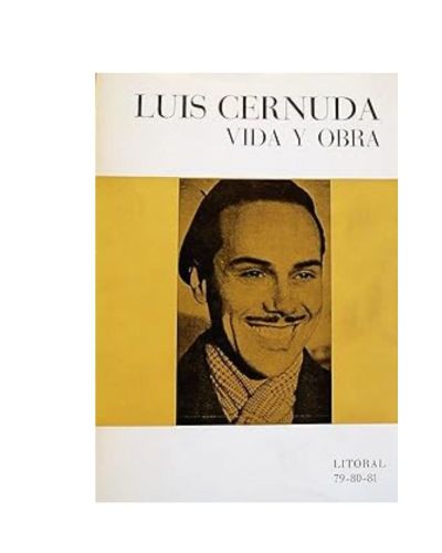 Portada del libro de Luis Cernuda, Vida y Obra.