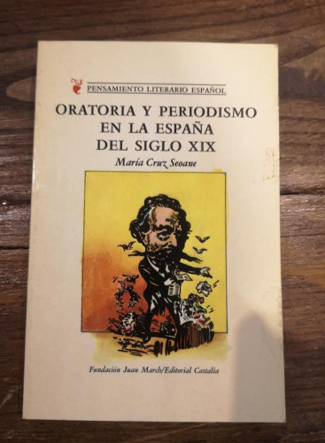 Portada del libro de Oratoria y periodismo en la españa del siglo X I X - Seoane, María Cruz- Editorial Castalia