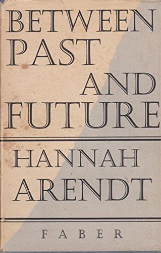 Portada del libro de Between Past and Future : Eight Exercises in Political Thought