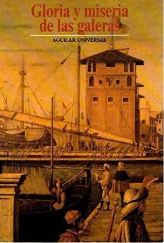 Portada del libro de Gloria y miseria de las galeras