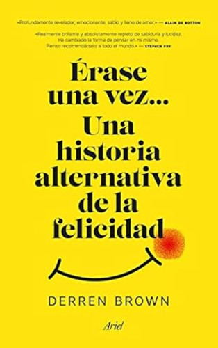 Portada del libro de Érase una vez... Una historia alternativa de la felicidad