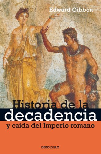 Portada del libro de Historia De La Decadencia Y Caida Del Imperio Romano / The Portable Gibbon: The History of the Decline...