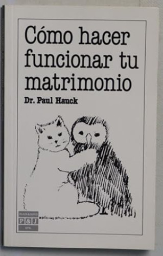 Portada del libro de Cómo hacer funcionar tu matrimonio