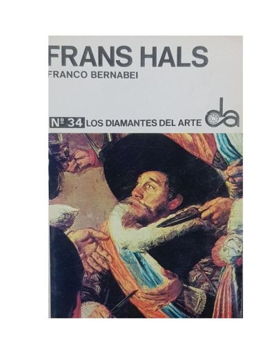 Portada del libro de FRANS HALS - FRANCO BERNABEI - Nº 34 - LOS DIAMANTES DEL ARTE - LIBRO DE ARTE