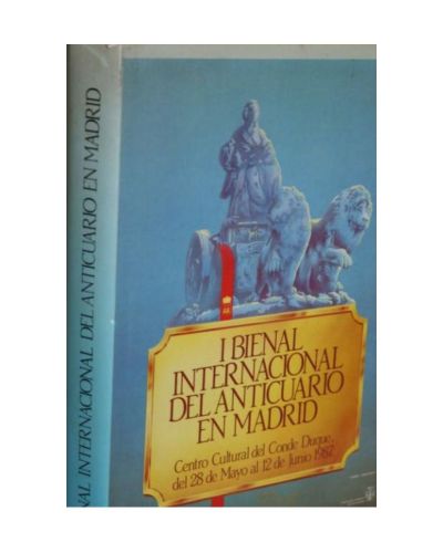Portada del libro de I BIENAL INTERNACIONAL DEL ANTICUARIO DE MADRID