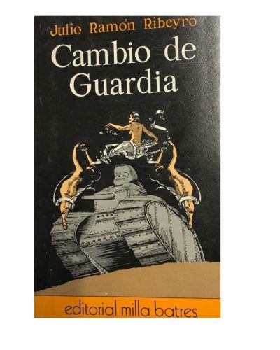 Portada del libro de CAMBIO DE GUARDIA. (PRIMERA EDICIÓN). - JUAN RAMÓN RIBEYRO.