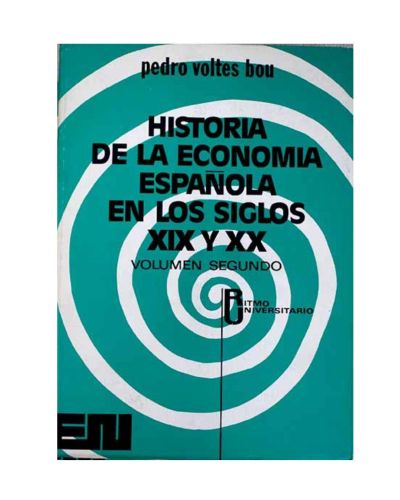 Portada del libro de Historia de la economía española en los siglos 19 y 20 [VOLUMEN SEGUNDO]