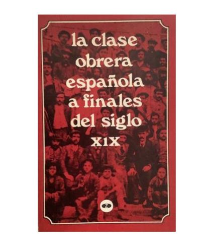 Portada del libro de La clase obrera española a finales del siglo XIX