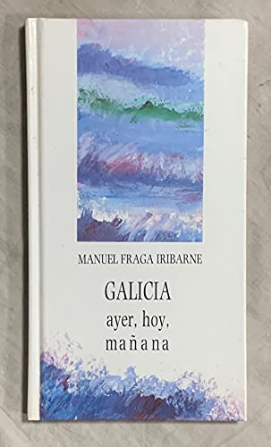 Portada del libro de Galicia, ayer, hoy, mañana