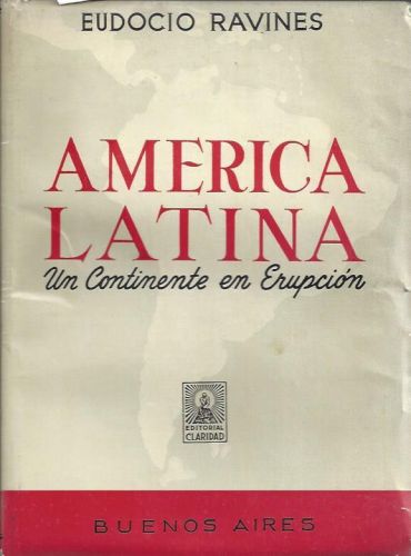Portada del libro de América Latina Un Continente En Erupción Eudocio Ravines