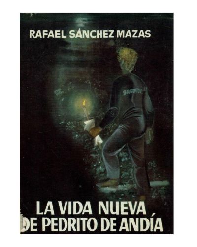 Portada del libro de LA VIDA NUEVA DE PEDRITO DE ANDÍA, POR RAFAEL SÁNCHEZ MAZAS. AÑO 1956 