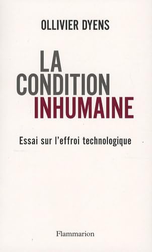 Portada del libro de La condition inhumaine : Essai sur l'effroi technologique