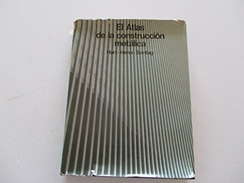Portada del libro de El atlas de la construcción metálica