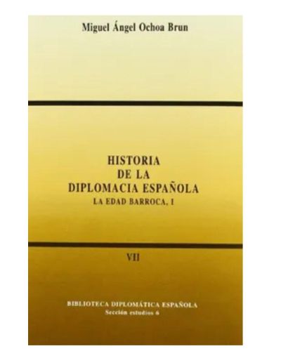 Portada del libro de Historia de la diplomacia española:la edad barroca I