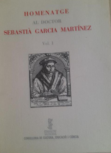 Portada del libro de Homenatge al doctor, Sebastià García Martínez (vol. 1). Univ. Valencia. 1988 496pp