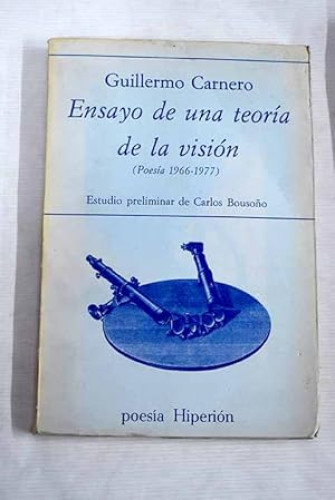 Portada del libro de Ensayo de una teoría de la visión, poesía 1965-1978