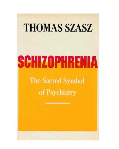 Portada del libro de Schizophrenia : the sacred symbol of psychiatry.