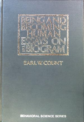 Portada del libro de Being and becoming human: essays on the biogram (Behavioral science series)