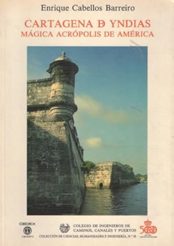 Portada del libro de Cartagena de Indias : mágica acrópolis de América
