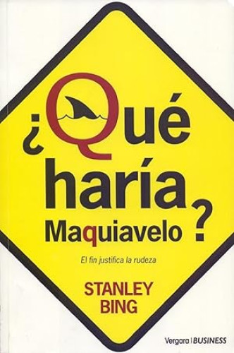 Portada del libro de ¿QUE HARÍA MAQUIAVELO?