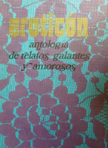 Portada del libro de EROTICON, VARIOS RELATOS, EDICCIONES 29, TAPA DURACON SOBRECUBIERTA, buen estado