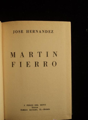 Portada del libro de MARTIN FIERRO. JOSE HERNANDEZ. ED. PEREZ DEL HOYO. 1972 260 PAG