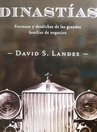 Portada del libro de DINASTÍAS. LANDES David S, Crítica, cartoné con sobrecubierta. Muy Buen Estado.