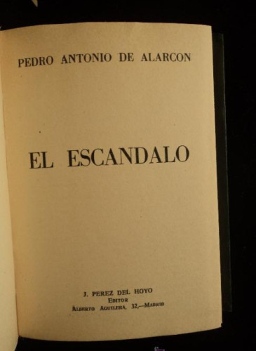 Portada del libro de EL ESCANDALO. P. ANTONIO DE ALARCON. ED. PEREZ DEL HOYO. 284 PSG 1972