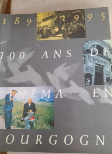 Portada del libro de 100 ans de cinéma en Bourgogne (1895-1995) - Conseil Régional Bourgogne