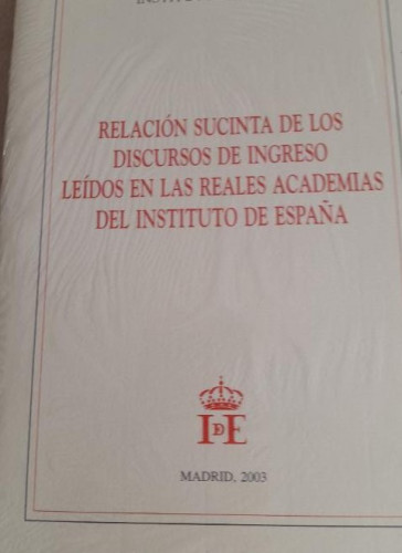 Portada del libro de Relación sucinta de los Discursos de Ingreso leídos en las Reales Academias del Instituto de España