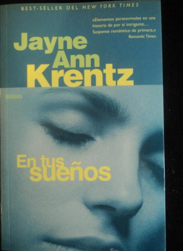 Portada del libro de EN TUS SUEÑOS. JAYNE ANN KRENTZ. ED. VERGARA 2000 343 PAG