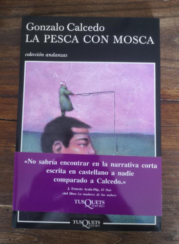 Portada del libro de La pesca con mosca- Calcedo, Gonzalo- Editorial Tusquets
