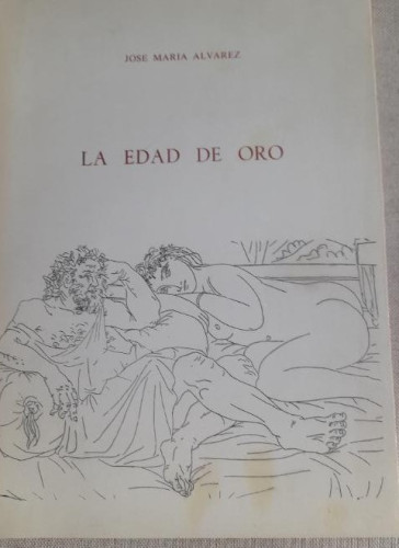 Portada del libro de José Maria Alvarez / La edad de oro. dedicatoria a Luis García Berlanga ver fotos