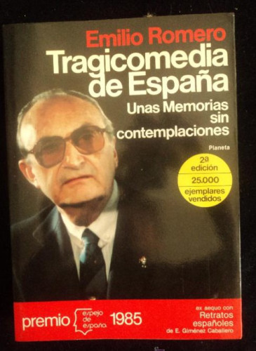 Portada del libro de TRAGICOMEDIA DE ESPAÑA. EMILIO ROMERO. PLANETA. 1985 300 PAG