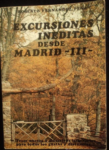Portada del libro de EXCURSIONES INEDITAS DESDE MADRID III. FERNANDEZ PENA. 1980 187 PAG