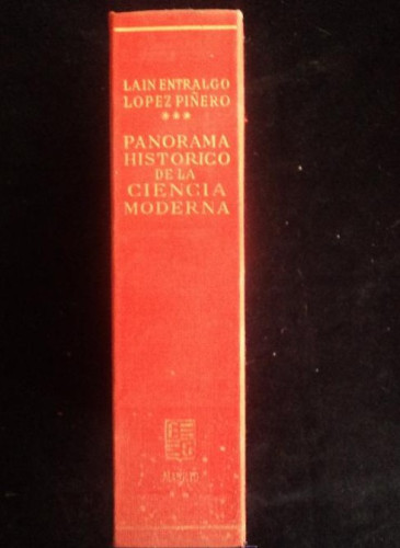 Portada del libro de PANORAMA HISTORICO DE LA CIENCIA MODERNA. LAIN ENTRALGO Y LOPEZ PIÑERO. GUADARRAMA. 1963 920 PAG