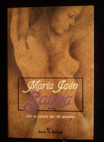 Portada del libro de SAUNA, MARIA JAEN. SEIX BARRAL. 1988 186 PAG