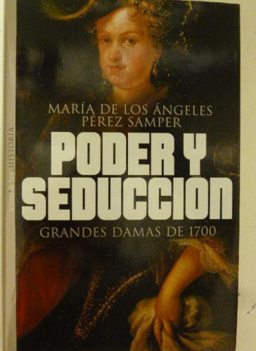 Portada del libro de Poder y seducción (Historia)