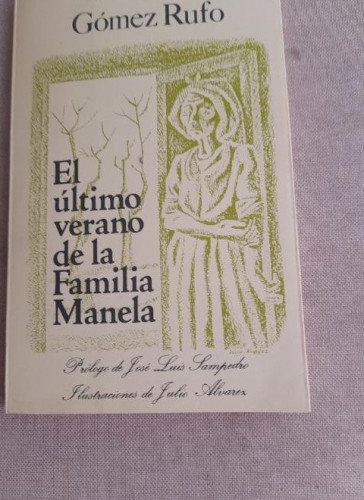 Portada del libro de El último verano de la familia Manela - GOMEZ RUFO ,Antonio Dedicatoria autor a L. García Berlanga.