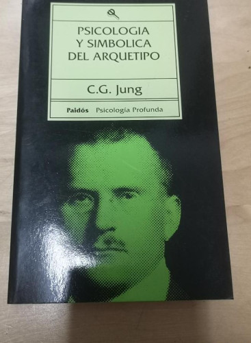 Portada del libro de Psicologia y simbolica del arquetipo (Psicologia Profunda)