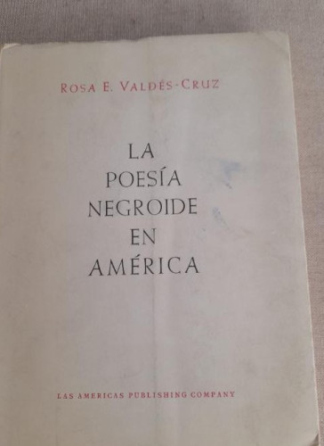 Portada del libro de La poesía negroide en América - Rosa E. Valdés-Cruz