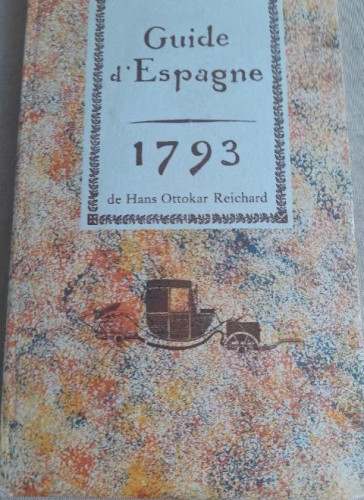 Portada del libro de Guide d'Espagne et du Portugal 1793. Hans Ottokar Reichard.