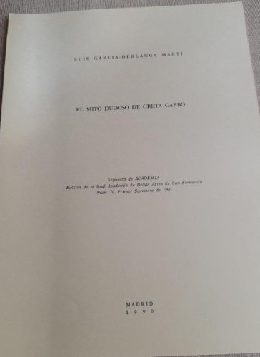 Portada del libro de El mito dudoso de Greta Garbo. Luis García Berlanga Academia Bellas Artes San Fernando. 1990 4 pág,