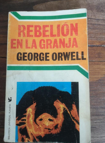 Portada del libro de Rebelión en la granja -George Orwell - Editorial Planeta