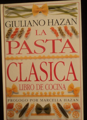 Portada del libro de PASTA CLASICA. GIULIANO HAZAN. DORLING BOOK. 1999 160 PAG