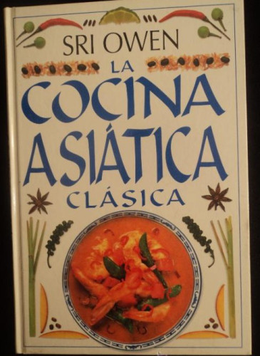 Portada del libro de LA COCINA ASIATICA. SRI OWEN. DORLING BOOK. 1999 160 PAG