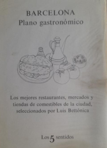 Portada del libro de Barcelona. Plano gastronómico. Restaurantes, mercados y tiendas comestibles ciudad. L. Bettónica.